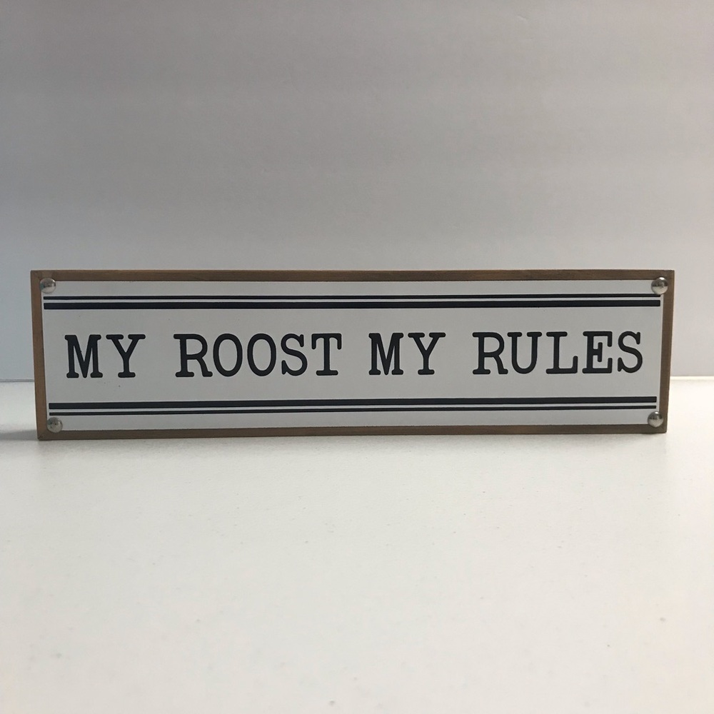 My Roost My Rule Sign -K